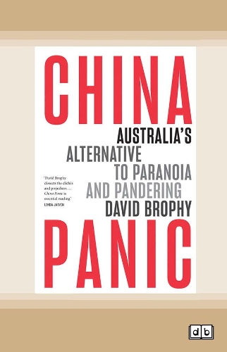 China Panic: Australia's Alternative to Paranoia and Pandering