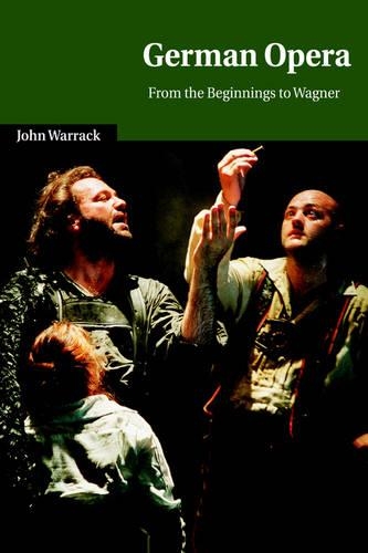 German Opera: From the Beginnings to Wagner(Cambridge Studies in Opera)