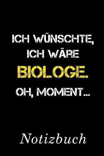 Ich Wünschte Ich Wäre Biologe Oh Moment Notizbuch