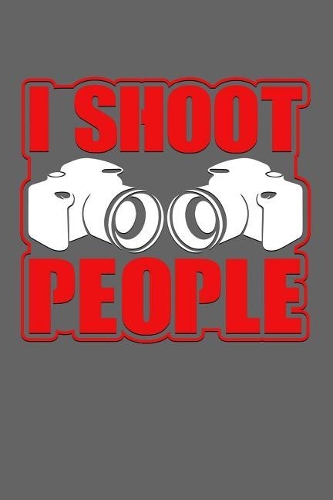 I shoot people