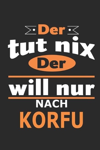 Der tut nix Der will nur nach Korfu