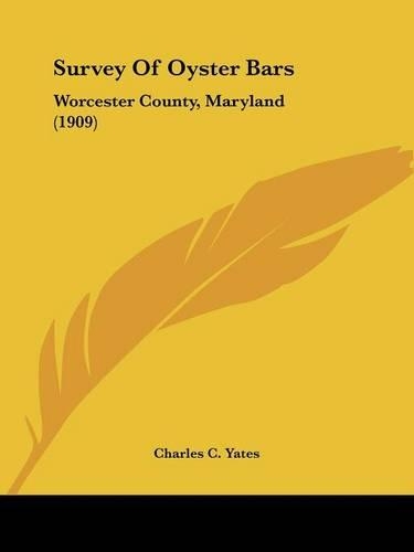 Survey Of Oyster Bars: Worcester County, Maryland (1909)(English)