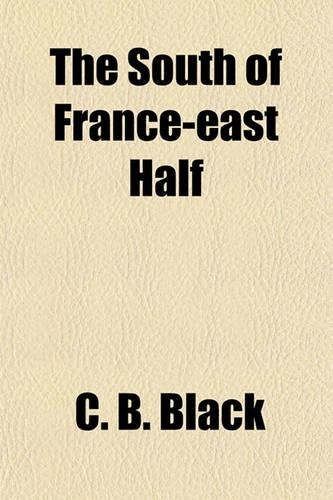 The South of France-East Half: East Half