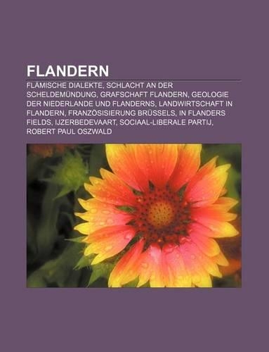 Flandern: Flamische Dialekte, Schlacht an Der Scheldemundung, Grafschaft Flandern, Geologie Der Niederlande Und Flanderns(German)
