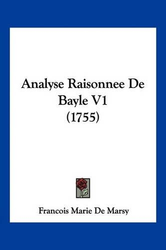 Analyse Raisonnee de Bayle V1 (1755)