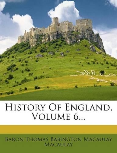 History of England, Volume 6...