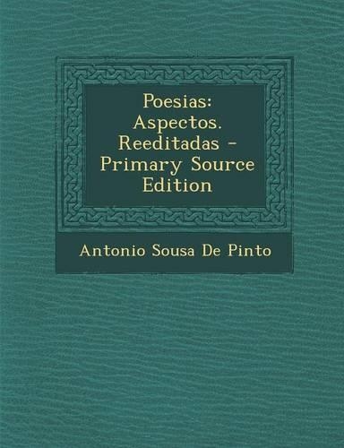 Poesias: Aspectos. Reeditadas - Primary Source Edition