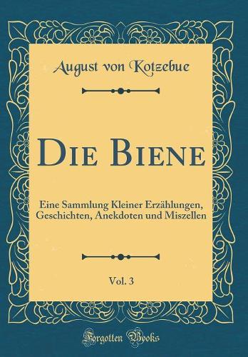Die Biene, Vol. 3