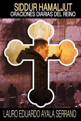 Siddur HaMaljut: Oraciones Diarias del Reino