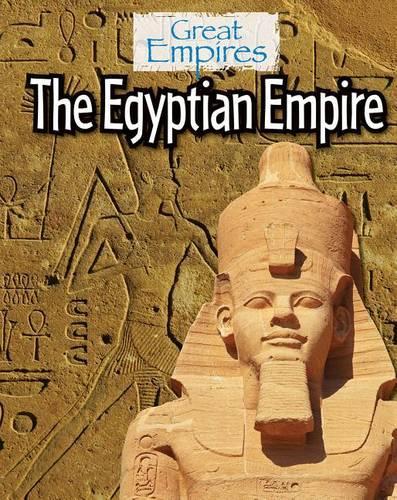 The Egyptian Empire: (Great Empires)