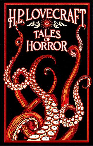 H. P. Lovecraft Tales of Horror: (Leather-Bound Classics)