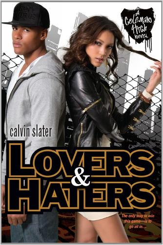 Lovers & Haters: The Coleman High Novel Series(Coleman High)