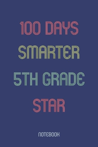 100 Days Smarter 5th Grade Star: Notebook