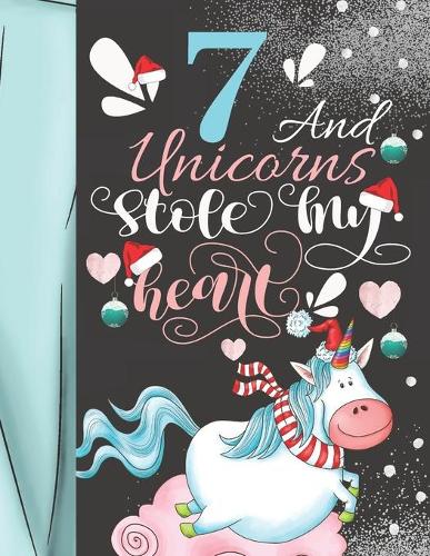 7 And Unicorns Stole My Heart