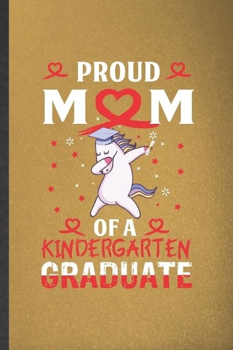 Proud Mom of a Kindergarten Graduate