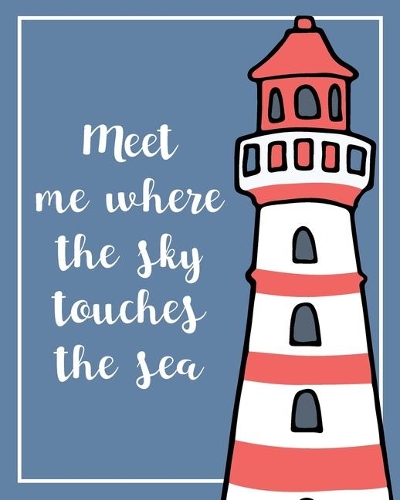 Meet Me Where the Sky Touches the Sea: Weekly & Monthly Calendar with Productivity Planner