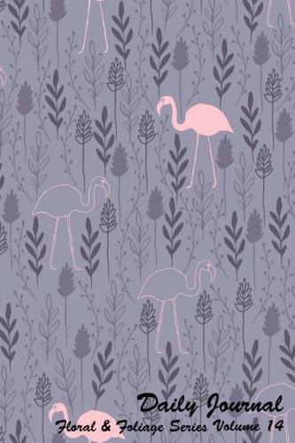 Daily Journal Floral and Foliage Series Volume 14