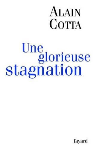 Une Glorieuse Stagnation