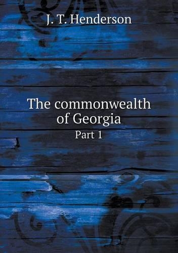 The commonwealth of Georgia Part 1