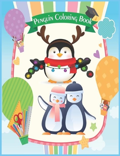 Penguin Coloring Book: All Ages Coloring Book with Beautiful Penguin Designs (Animal Books)