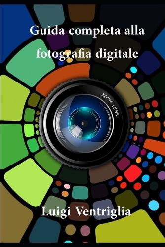 Guida completa alla fotografia digitale