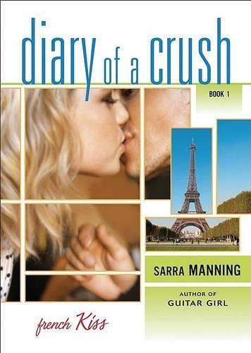 French Kiss: French Kiss(01 Diary of a Crush)
