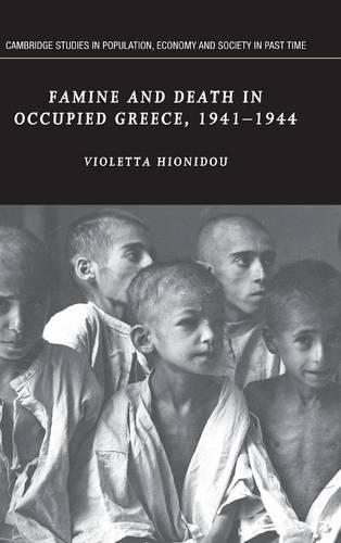 Famine and Death in Occupied Greece, 1941–1944