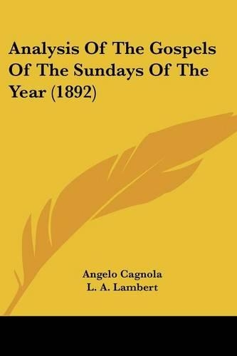 Analysis Of The Gospels Of The Sundays Of The Year (1892)