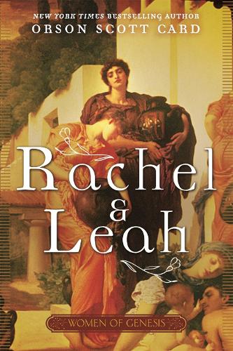 Rachel and Leah: Women of Genesis(Women of Genesis)
