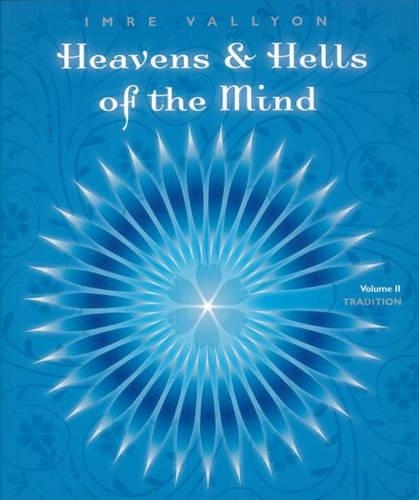 Heaven and Hells of the Mind - Volume 2: Tradition