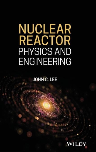 Nuclear Reactor: Physics and Engineering