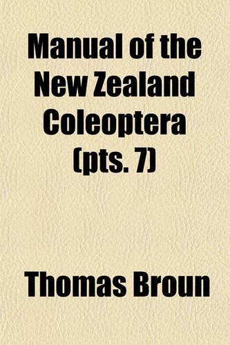 Manual of the New Zealand Coleoptera (Pts. 7)