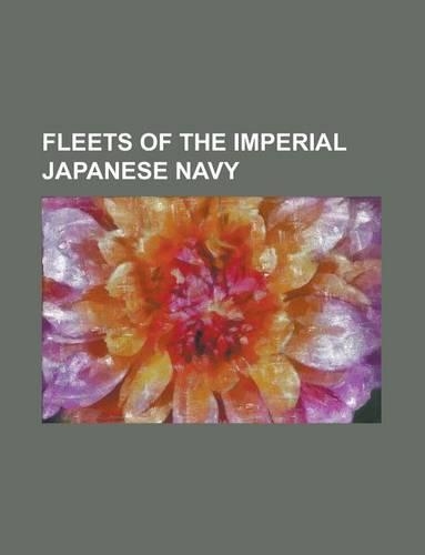 Fleets of the Imperial Japanese Navy