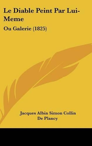 Le Diable Peint Par Lui-Meme