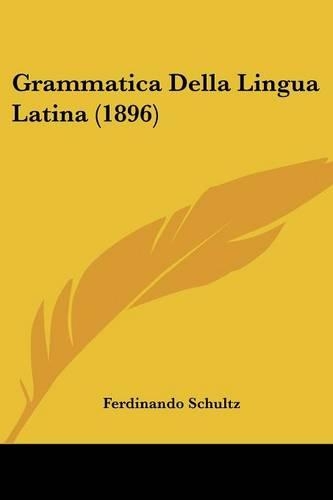 Grammatica Della Lingua Latina (1896)