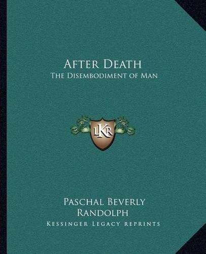 After Death: The Disembodiment of Man(English)