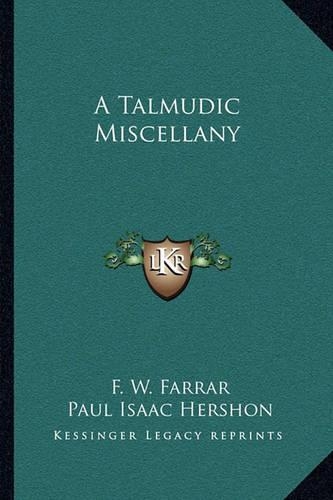 A Talmudic Miscellany: (English)