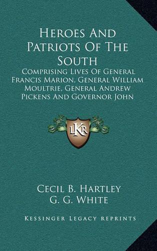 Heroes And Patriots Of The South