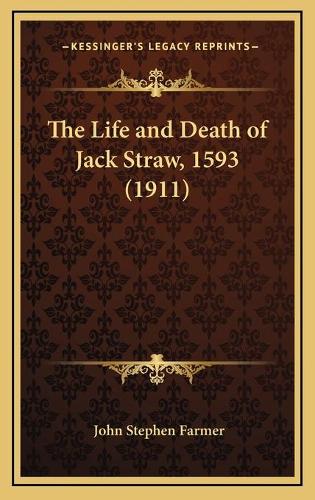 The Life and Death of Jack Straw, 1593 (1911)