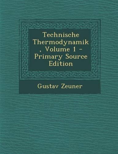 Technische Thermodynamik, Volume 1: (German)