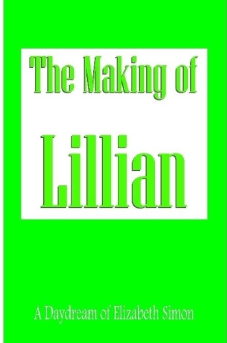 The Making of Lillian