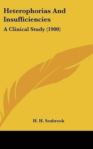 Heterophorias and Insufficiencies: A Clinical Study (1900)