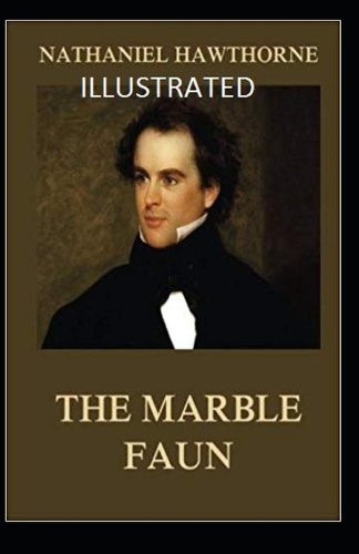 The Marble Faun Illustrated