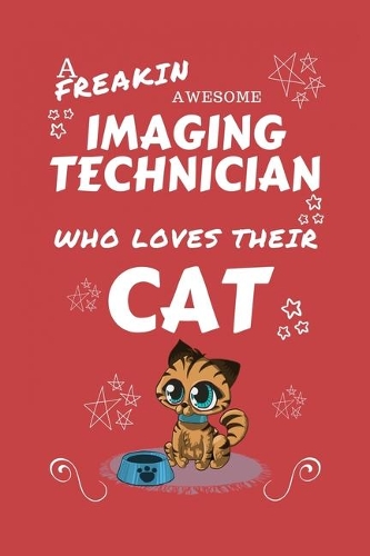 A Freakin Awesome Imaging Technician Who Loves Their Cat