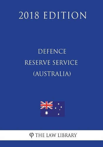 Defence Reserve Service (Protection) Act 2001 (Australia) (2018 Edition)