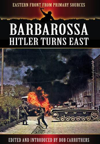 Barbarossa: Hitler Turns East
