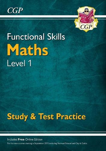 Functional Skills Maths Level 1 - Study & Test Practice: (CGP Functional Skills)