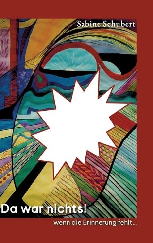 Da war nichts! ... wenn die Erinnerung fehlt