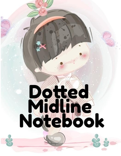 Dotted Midline Notebook: ABC Tracing Book With Cute Coloring A to Z Pictures - Drawing & Doodling Board For First Grade Students - 8.5x11, 130 Pages Elementary School Tracin