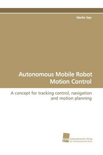 Autonomous Mobile Robot Motion Control